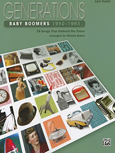 Beispielbild fr Generations -- Baby Boomers (1950--1963), Bk 1: 25 Songs That Defined the Times (Generations, Bk 1) zum Verkauf von -OnTimeBooks-