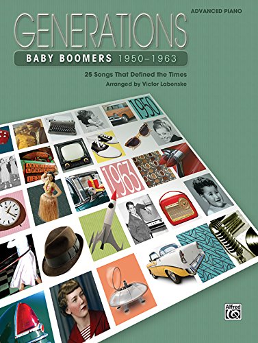 Beispielbild fr Generations -- Baby Boomers (1950--1963), Bk 1, Advanced Piano zum Verkauf von Magers and Quinn Booksellers