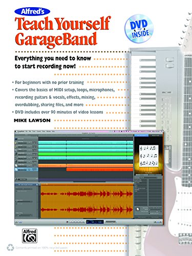 Alfred's Teach Yourself Garage Band (Book & DVD) (9780739066423) by Lawson, Mike