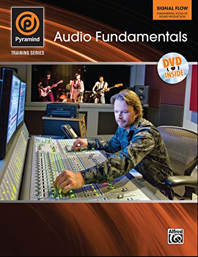 Stock image for Pyramind Training -- Audio Fundamentals: Signal Flow -- Fundamental Tools of Sound Production, Book & DVD for sale by ThriftBooks-Dallas