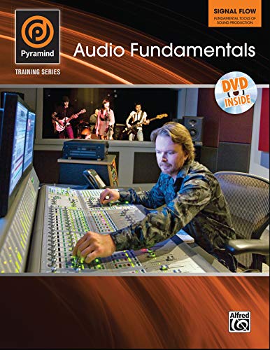 Stock image for Pyramind Training -- Audio Fundamentals: Signal Flow -- Fundamental Tools of Sound Production, Book & DVD for sale by ThriftBooks-Atlanta