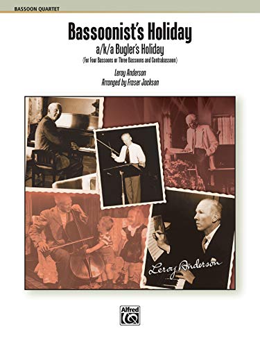 Beispielbild fr Bassoonist's Holiday (AKA Bugler's Holiday): For 4 Bassoons or 3 Bassoons & Contrabassoon zum Verkauf von Magers and Quinn Booksellers