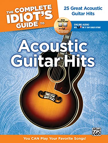 

The Complete Idiot's Guide to Playing Acoustic Guitar: You CAN Play Your Favorite Songs!, Book Online Audio/Software