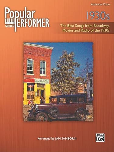 Beispielbild fr Popular Performer 1930s: The Best Songs from Broadway, Movies and Radio of the 1930s zum Verkauf von West With The Night