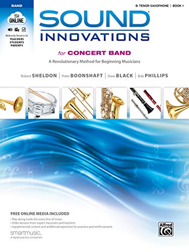 

Sound Innovations for Concert Band, Bk 1: A Revolutionary Method for Beginning Musicians (B-flat Tenor Saxophone), Book & Online Media [Soft Cover ]