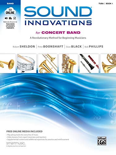 Imagen de archivo de Sound Innovations for Concert Band, Bk 1: A Revolutionary Method for Beginning Musicians (Tuba), Book & Online Media a la venta por HPB-Ruby