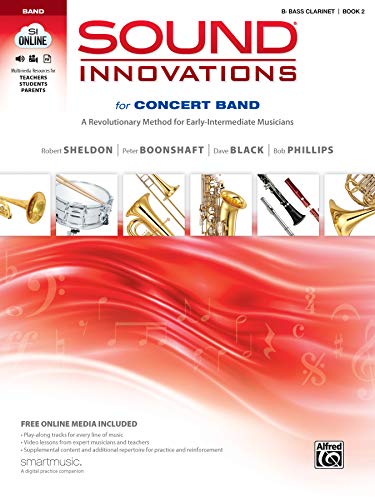 Imagen de archivo de Sound Innovations for Concert Band, Bk 2: A Revolutionary Method for Early-Intermediate Musicians (B-flat Bass Clarinet), Book & Online Media a la venta por Half Price Books Inc.