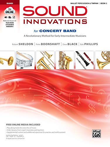 Stock image for Sound Innovations for Concert Band, Bk 2: A Revolutionary Method for Early-Intermediate Musicians (Mallet Percussion), Book & Online Media for sale by PlumCircle