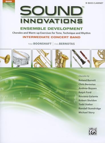 Beispielbild fr Sound Innovations for Concert Band -- Ensemble Development for Intermediate Concert Band : B-Flat Bass Clarinet zum Verkauf von Better World Books