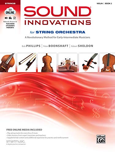 Imagen de archivo de Sound Innovations for String Orchestra, Bk 2: A Revolutionary Method for Early-Intermediate Musicians (Violin), Book & Online Media a la venta por HPB-Movies