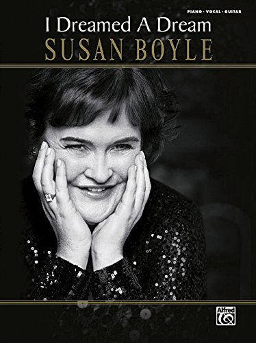 Beispielbild fr Susan Boyle -- I Dreamed a Dream : Piano/Vocal/Guitar zum Verkauf von Better World Books