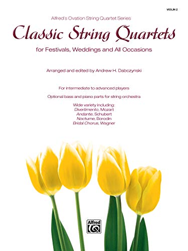 Imagen de archivo de Classic String Quartets for Festivals, Weddings, and All Occasions : 2nd Violin, Parts a la venta por Better World Books