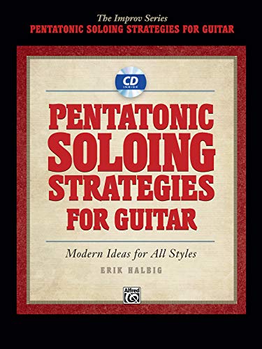 9780739070963: Erik halbig pentatonic soloing strategies for guitar book/cd piano+cd: Modern Ideas for All Styles (The Improv Series)