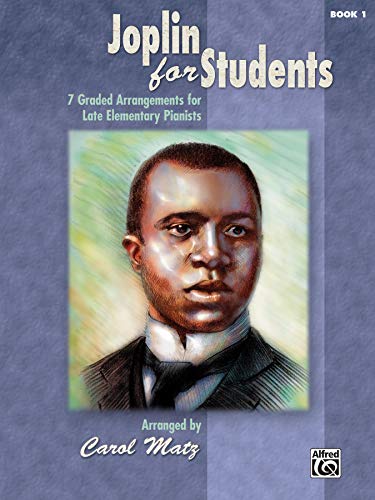 Beispielbild fr Joplin for Students, Bk 1: 7 Graded Arrangements for Late Elementary Pianists (Graded Joplin) zum Verkauf von Magers and Quinn Booksellers