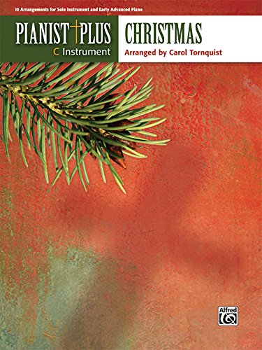 Beispielbild fr Pianist Plus -- Christmas: 10 Arrangements for Solo C Instrument and Early Advanced Piano zum Verkauf von Magers and Quinn Booksellers