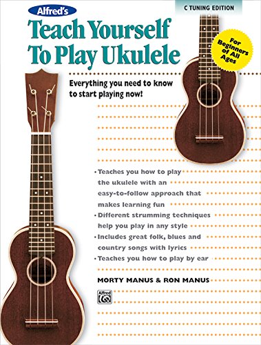 Teach Yourself to Play Ukulele, C-Tuning Edition (Paperback) - Morton Manus, Ron Manus