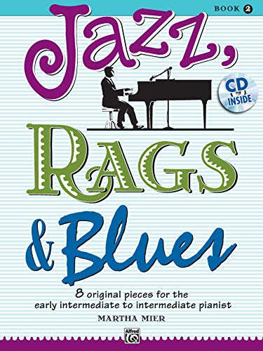 Beispielbild fr Jazz, Rags and Blues, Bk 2 Bk. 2 : 8 Original Pieces for the Early Intermediate to Intermediate Pianist, Book and CD zum Verkauf von Better World Books