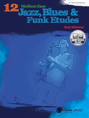 Stock image for 12 Medium-Easy Jazz, Blues & Funk Etudes: B-Flat Instruments (Book & CD) (Belwin Play-Along) for sale by Magers and Quinn Booksellers