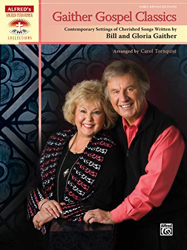 Imagen de archivo de Gaither Gospel Classics: Contemporary Settings of Cherished Songs Written by Bill and Gloria Gaither (Sacred Performer Collections) a la venta por Magers and Quinn Booksellers