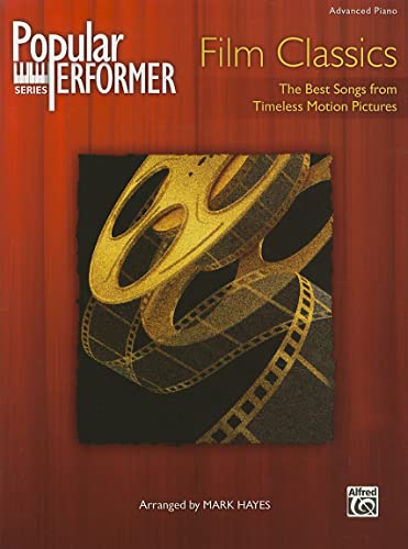 Beispielbild fr Popular Performer -- Film Classics: The Best Songs from Timeless Motion Pictures (Popular Performer Series) zum Verkauf von HPB-Emerald