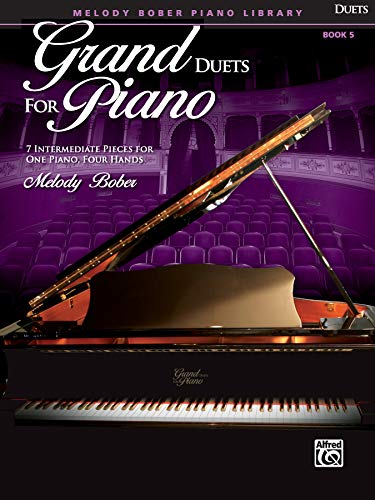 9780739077320: Bober m. grand duets for piano volume 5 piano 4 hands book: 7 Intermediate Pieces for One Piano, Four Hands (Melody Bober Piano Library)