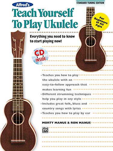 Beispielbild fr Alfred's Teach Yourself to Play Ukulele, C-Tuning: Everything You Need to Know to Start Playing Now!, Book & CD (Teach Yourself Series) zum Verkauf von SecondSale