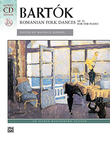 BartÃ³k -- Romanian Folk Dances, Sz. 56 for the Piano: Book & CD (Alfred Masterwork CD Edition) (9780739077665) by [???]