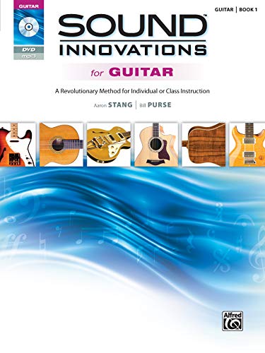 Imagen de archivo de Sound Innovations for Guitar, Bk 1: A Revolutionary Method for Individual or Class Instruction, Book DVD a la venta por Goodwill of Colorado