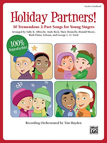 

Holiday Partners!: 10 Tremendous 2-Part Songs for Young Singers (Teacher's Handbook) (Partner Songbooks) [Soft Cover ]