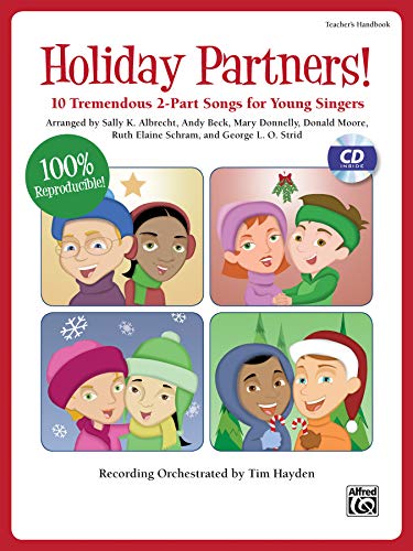 

Holiday Partners!: 10 Tremendous 2-Part Songs for Young Singers (Kit), Book & CD (Book is 100% Reproducible) (Partner Songbooks) [Soft Cover ]