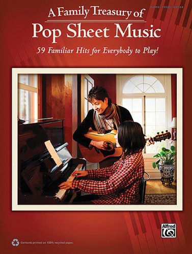 A Family Treasury of Pop Sheet Music: 59 Familiar Hits for Everybody to Play! (9780739079164) by [???]