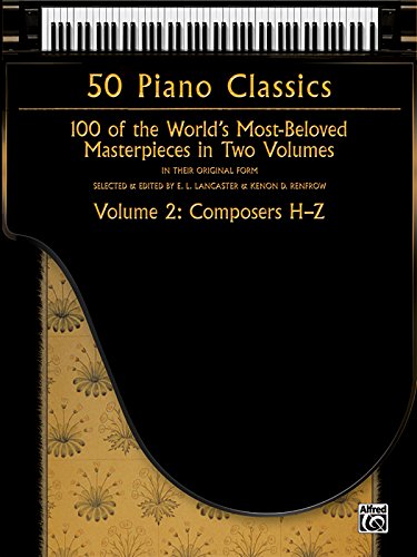 Beispielbild fr 50 Piano Classics -- Composers H-Z, Vol 2: 100 of the World's Most-Beloved Masterpieces in Two Volumes zum Verkauf von ICTBooks