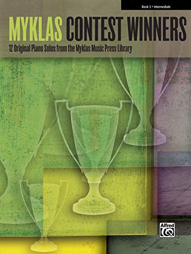 Stock image for Myklas Contest Winners, Bk 3: 12 Original Piano Solos by Favorite Myklas Composers for sale by Magers and Quinn Booksellers