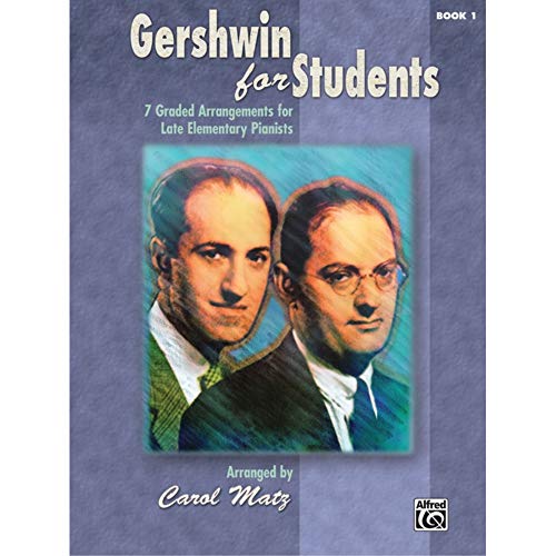 Gershwin for Students, Bk 1: 7 Graded Arrangements for Late Elementary Pianists (9780739079577) by [???]