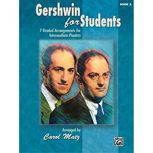 Gershwin for Students, Bk 3: 7 Graded Arrangements for Intermediate Pianists (9780739079591) by [???]