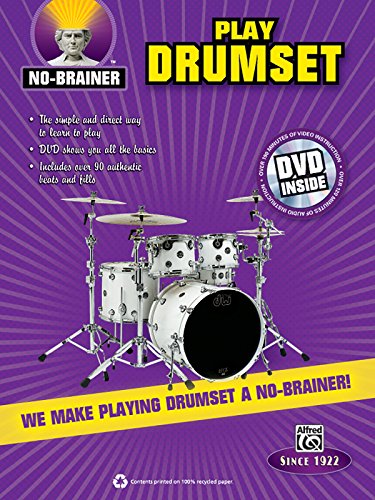 No-Brainer Play Drumset: We Make Playing Drumset a No-Brainer! (9780739080894) by Staff, Alfred Publishing