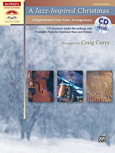 A Jazz-Inspired Christmas: 8 Sophisticated Solo Piano Arrangements, Book & Online Audio/PDF (Sacred Performer Collections) (9780739081419) by [???]