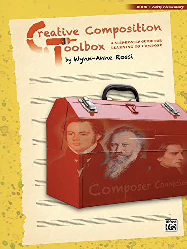 Beispielbild fr Creative Composition Toolbox, Bk 1 : A Step-By-Step Guide for Learning to Compose zum Verkauf von Better World Books