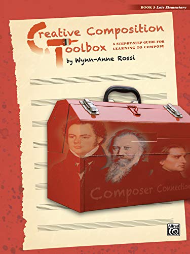 Beispielbild fr Creative Composition Toolbox, Bk 3: A Step-by-Step Guide for Learning to Compose zum Verkauf von Half Price Books Inc.