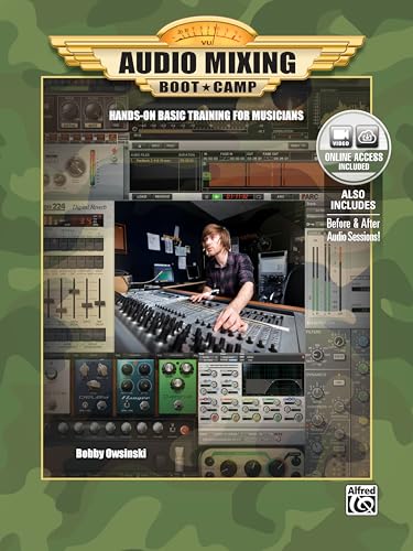 Audio Mixing Boot Camp: Hands-On Basic Training for Musicians, Book & DVD-ROM