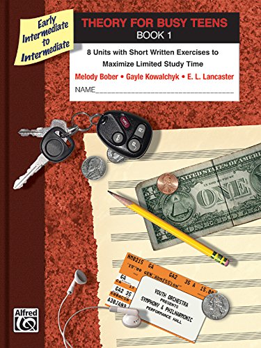 Stock image for Theory for Busy Teens, Bk 1: 8 Units with Short Written Exercises to Maximize Limited Study Time (Piano for Busy Teens, Bk 1) for sale by HPB-Emerald
