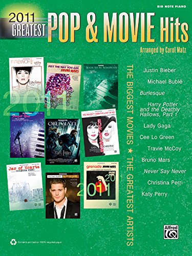 2011 Greatest Pop & Movie Hits: The Biggest Movies * The Greatest Artists (Big Note Piano) (9780739082737) by [???]