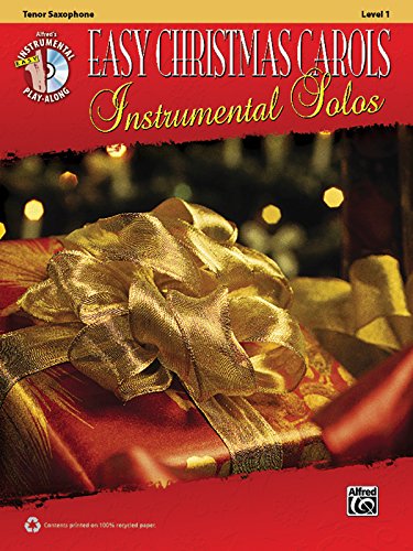 Stock image for Easy Christmas Carols Instrumental Solos: Tenor Sax (Book & CD) (Alfred's Easy Instrumental Play-Along) for sale by Magers and Quinn Booksellers