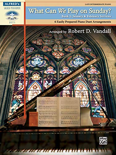 Stock image for What Can We Play on Sunday? January February Services, Bk 1: 6 Easily Prepared Piano Duet Arrangements (Sacred Performer Duet Collections, Bk 1) for sale by Front Cover Books