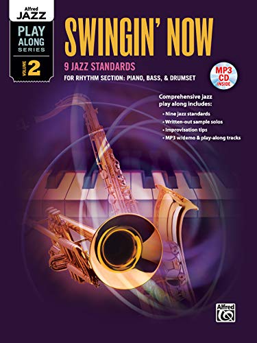 9780739084885: Swingin' Now: 9 Jazz Standards for Rhythm Section: Piano, Bass, & Drumset