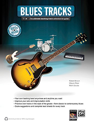 Imagen de archivo de Blues Guitar Tracks: The Ultimate Backing Track Collection for Guitar, Book MP3 CD a la venta por Goodwill Books