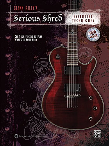 Imagen de archivo de Glenn Rileys Serious Shred -- Essential Techniques (Book & DVD) a la venta por Magers and Quinn Booksellers