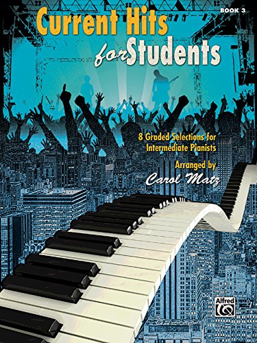 Current Hits for Students, Bk 3: 8 Graded Selections for Intermediate Pianists (9780739086315) by [???]