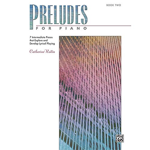 Stock image for Preludes for Piano: 7 Intermediate Pieces That Explore and Develop Lyrical Playing for sale by Teachers Discount Music