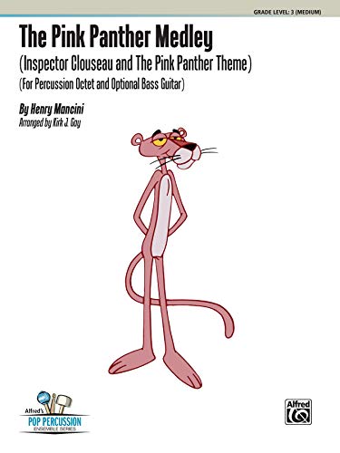 Stock image for The Pink Panther Medley (Inspector Clouseau and The Pink Panther Theme): For Percussion Octet and Bass Guitar, Score & Parts (Alfred's Pop Percussion Ensemble Series) for sale by Magers and Quinn Booksellers